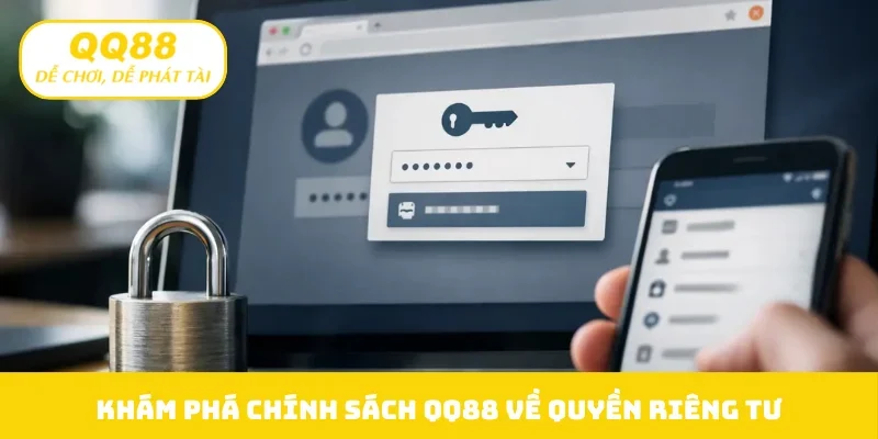 Khám phá chính sách QQ88 về quyền riêng tư