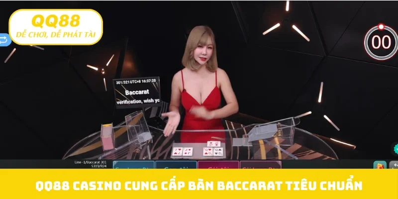 QQ88 casino cung cấp bàn Baccarat tiêu chuẩn